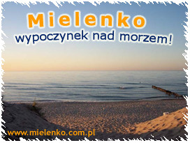 Mielenko - wypoczynek nad morzem!